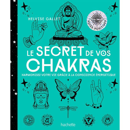 Le secret de vos chakras