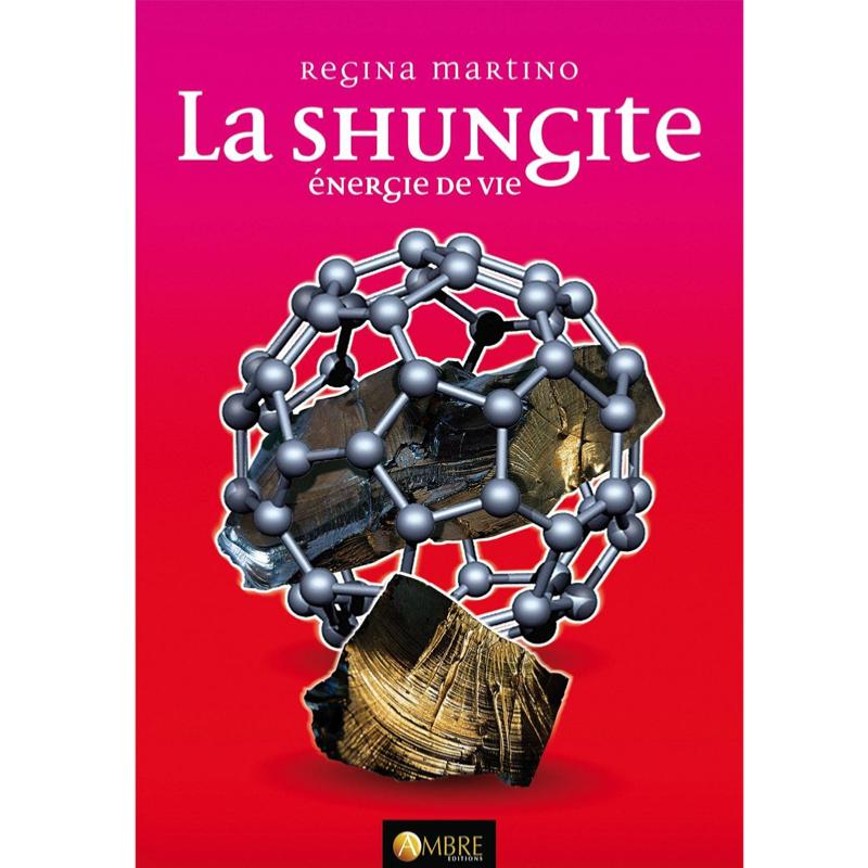 LA SHUNGITE, ÉNERGIE DE VIE